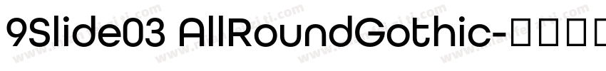 9Slide03 AllRoundGothic字体转换